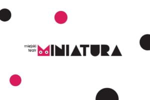 Noc Muzeów 2026 w Teatrze Miniatura
