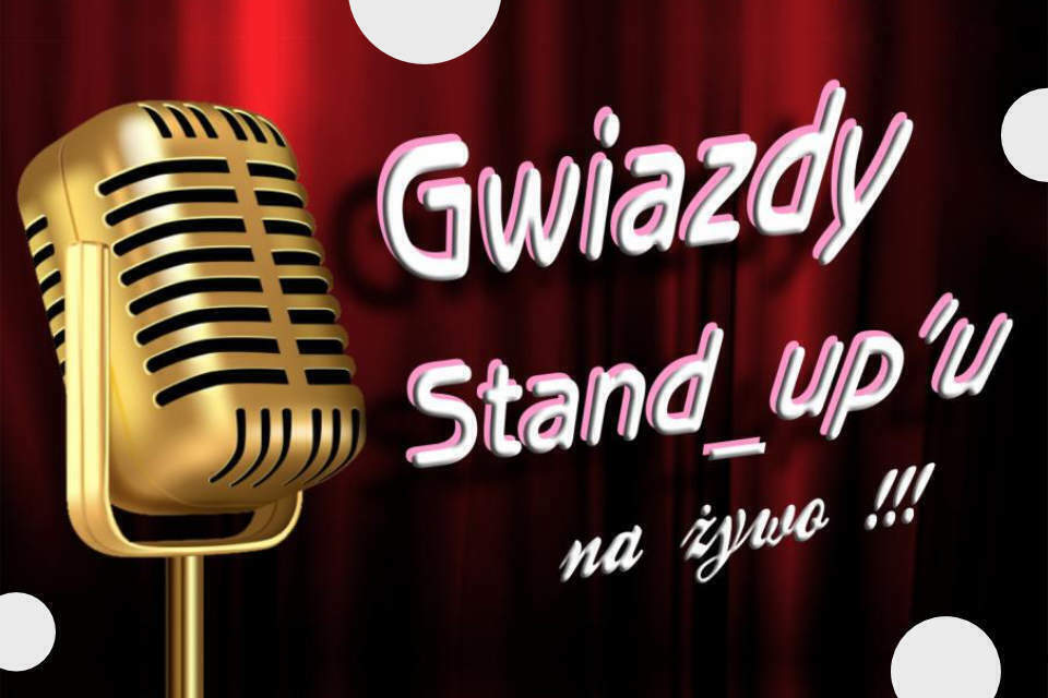 Gwiazdy Stand-up'u na żywo (Gdynia 2021)