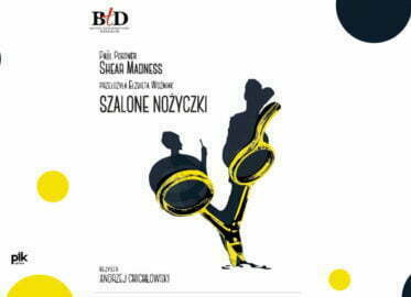 Szalone nożyczki - BTD | spektakl