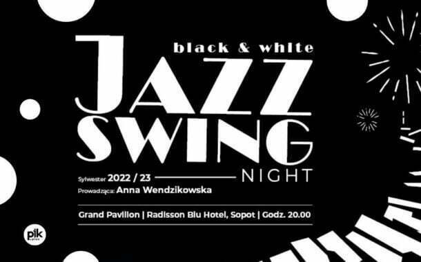 Black & White Swing Jazz Night | Sylwester 2022/2023 w Trójmieście