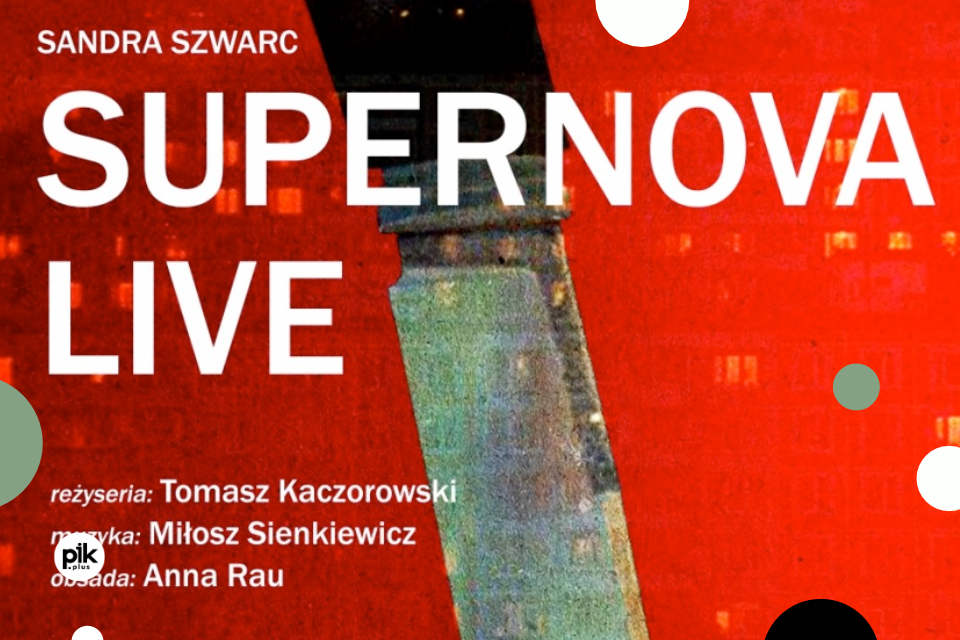 Supernova live | spektakl