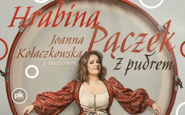 Hrabina Pączek - Joanna Kołaczkowska | recital