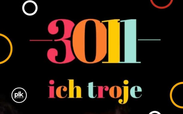 Ich Troje - 30 lat Ich Troje | koncert