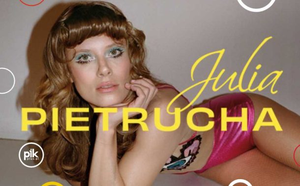 Julia Pietrucha | koncert w Gdańsku - Bilety