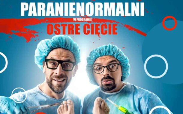 Kabaret Paranienormalni - Ostre Cięcie w Gdyni