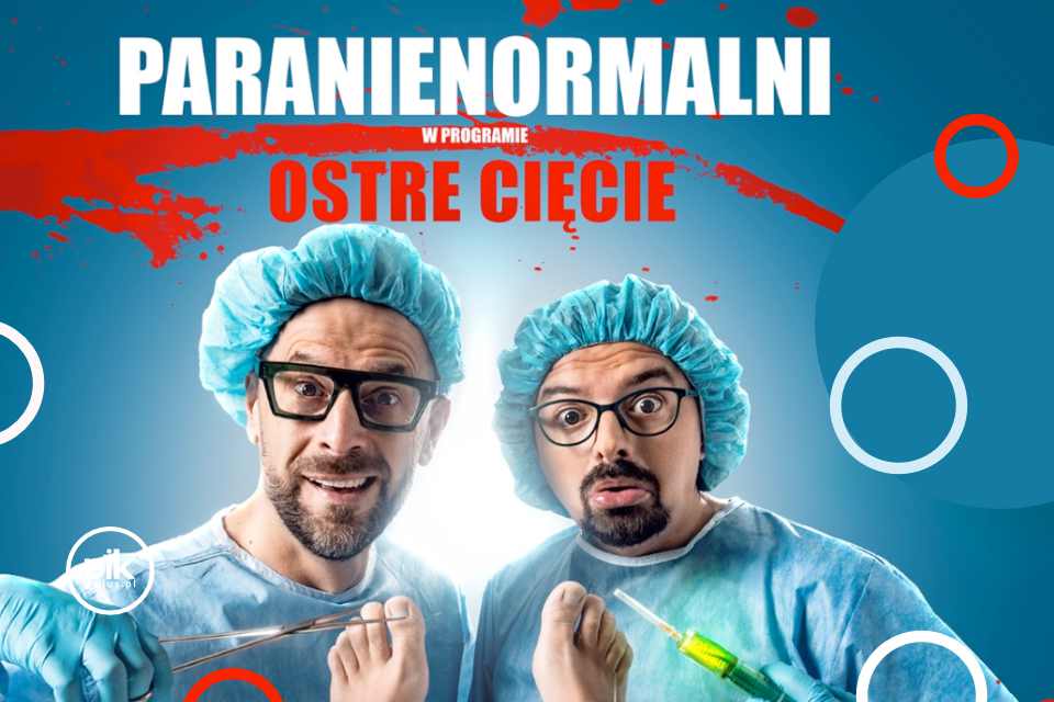 Kabaret Paranienormalni - Ostre Cięcie w Gdyni