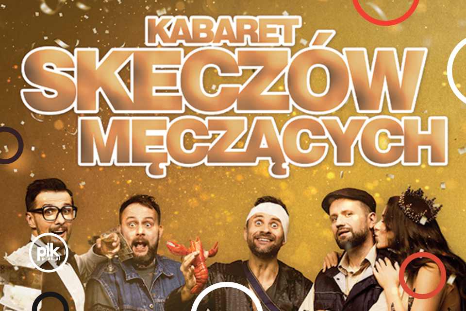 Kabaret Skeczów Męczących | spektakl