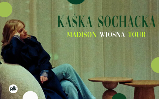Kaśka Sochacka | koncert