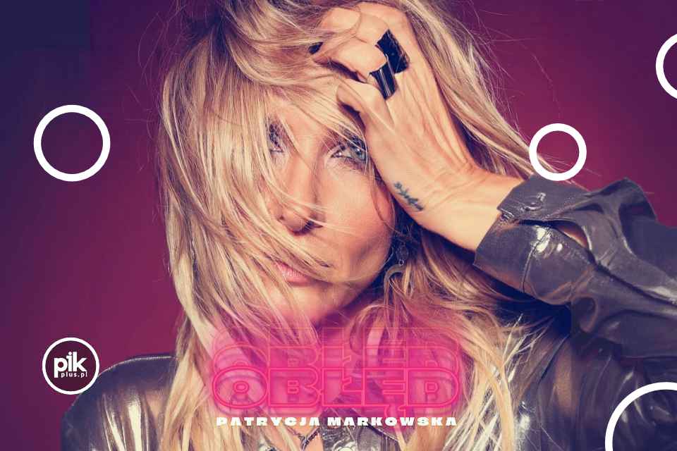 Patrycja Markowska - OBŁĘD w Gdańsku