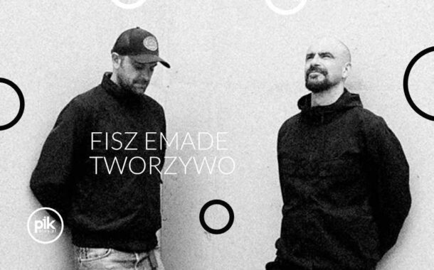 Fisz Emade Tworzywo | koncert