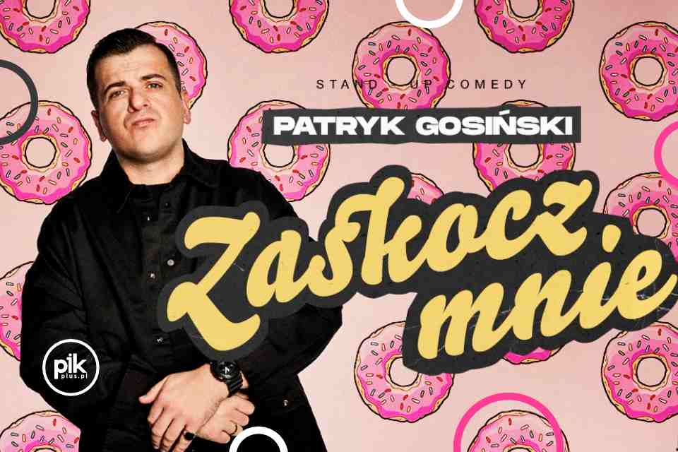 Patryk Gosiński | stand-up