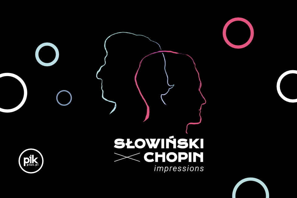 Słowiński X Chopin - Impressions | koncert