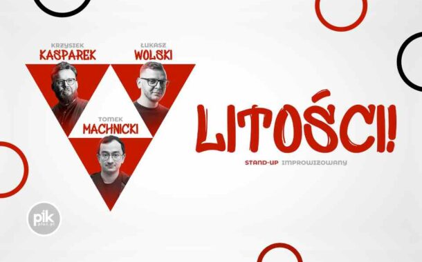 Litości | stand-up - improwizowane show