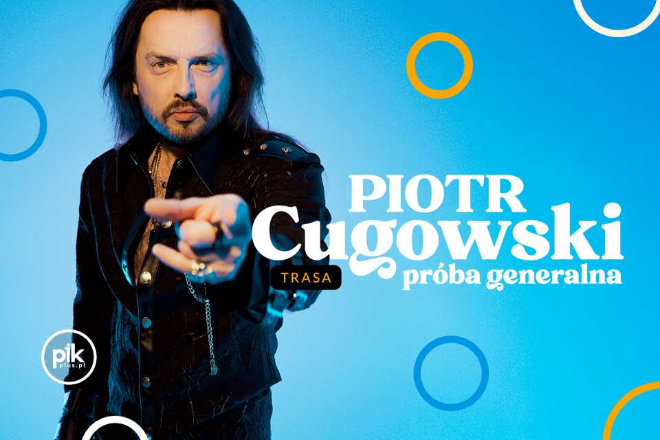Piotr Cugowski | koncert