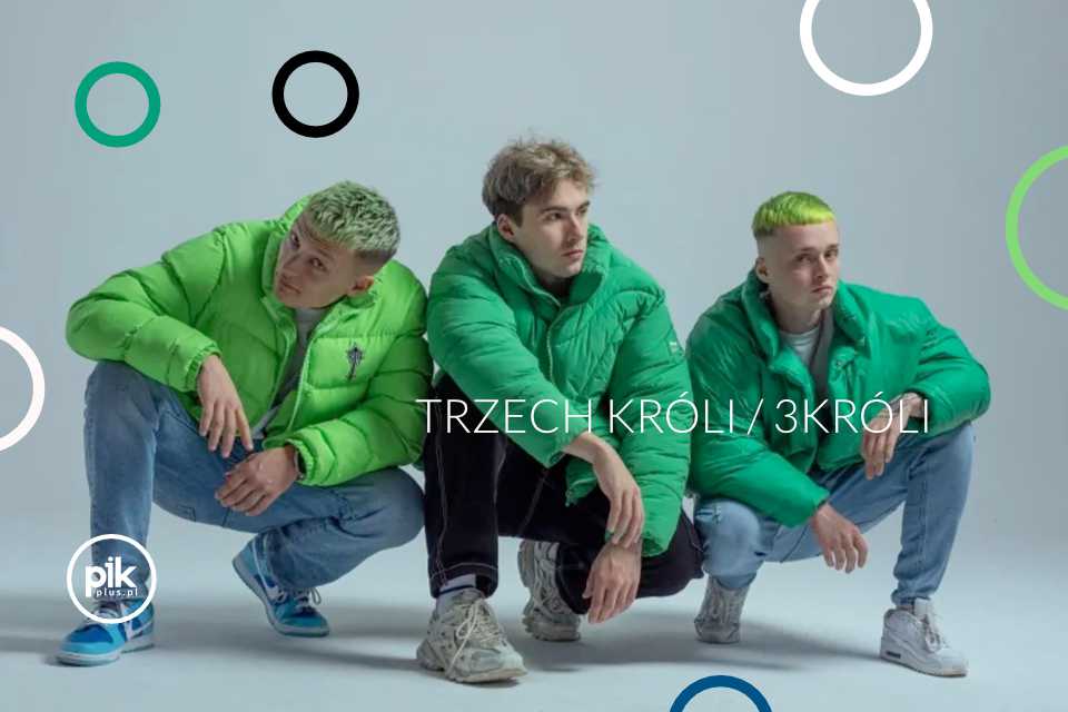 Trzech Króli / 3Króli | koncert