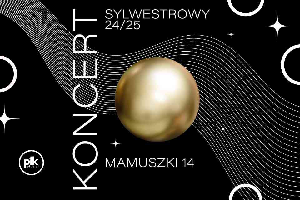 Sylwester w Mamuszki 14 | Sylwester 2024/2025 w Trójmieście