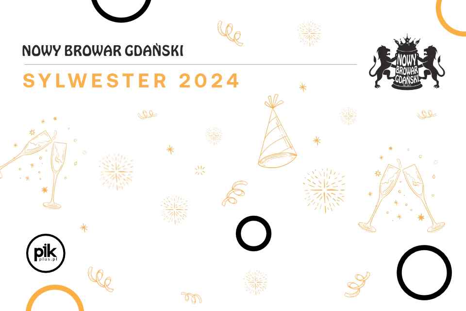 Sylwester w Nowym Browarze Gdańskim | Sylwester 2024/2025 w Trójmieście