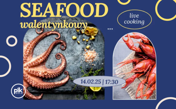 Seafood walentynkowy | live cooking
