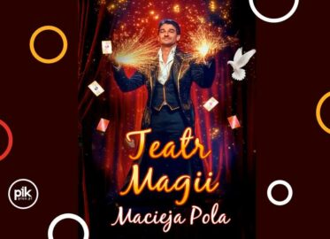 Teatr Magii Macieja Pola w Gdańsku