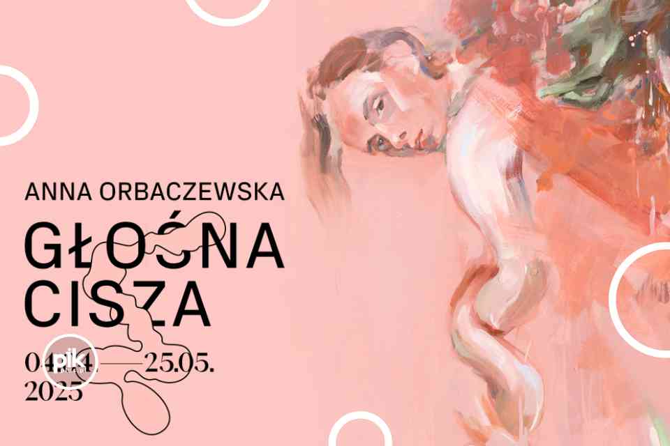 Głośna Cisza - Anna Orbaczewska | wystawa czasowa