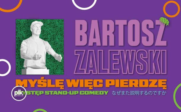 Bartosz Zalewski | stand-up