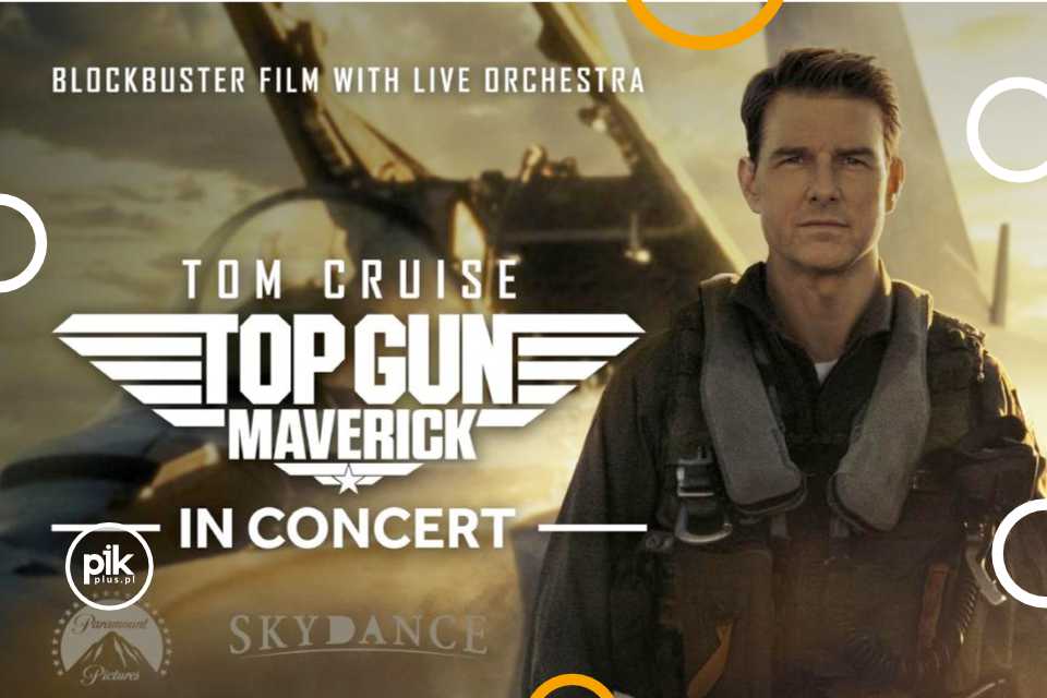 Top Gun: Maverick in Concert | koncert w Gdańsku
