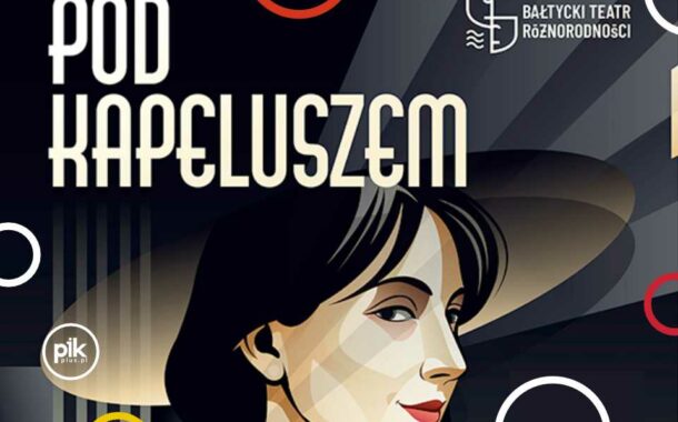 Pod kapeluszem | spektakl