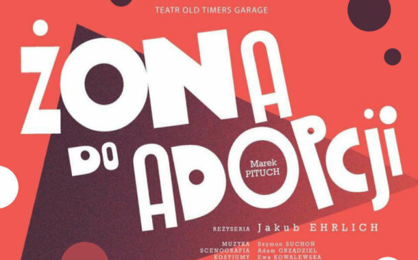 Żona do adopcji | spektakl