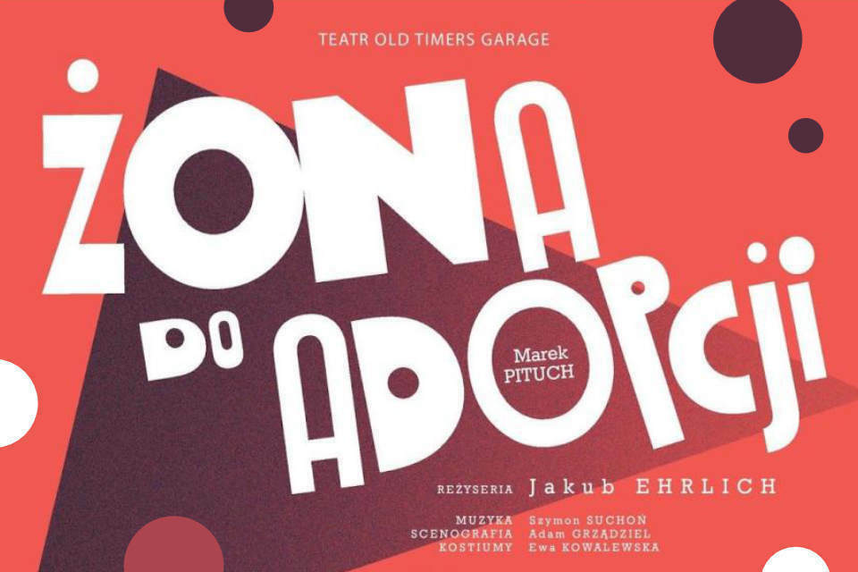 Żona do adopcji | spektakl