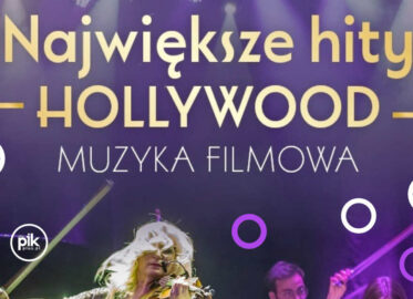 Największe Hity Hollywood - Wieczór Muzyki Filmowej
