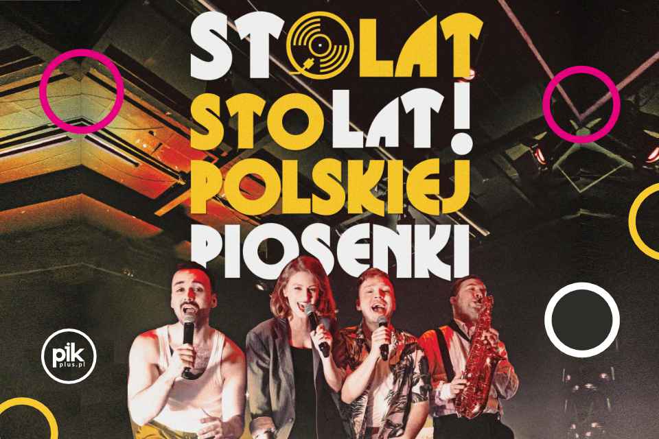 Sto lat! Sto lat! polskiej piosenki | koncert