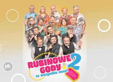 Rubinowe Gody 2: Za wszystkie noce! | spektakl w Gdańsku - Bilety