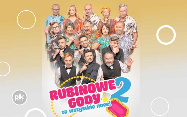Rubinowe Gody 2: Za wszystkie noce! | spektakl w Gdańsku - Bilety