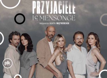Przyjaciele / Le Mensonge | spektakl w Gdańsku - Bilety