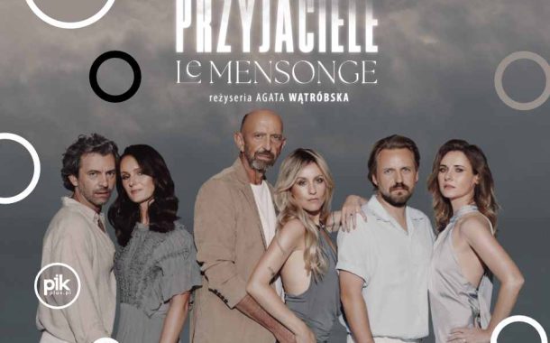 Przyjaciele / Le Mensonge | spektakl w Gdańsku - Bilety