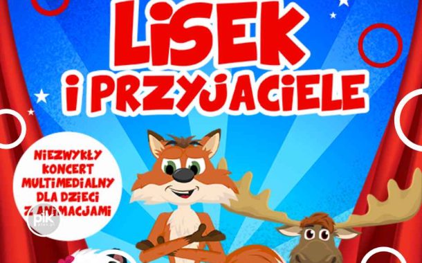 Śpiewające Brzdące: Lisek i Przyjaciele | koncert w Gdańsku - Bilety