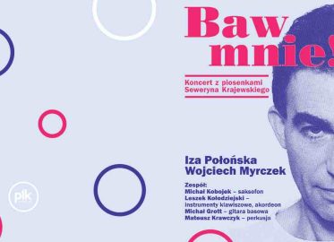 Baw mnie! | koncert z piosenkami Seweryna Krajewskiego w Gdyni - Bilety