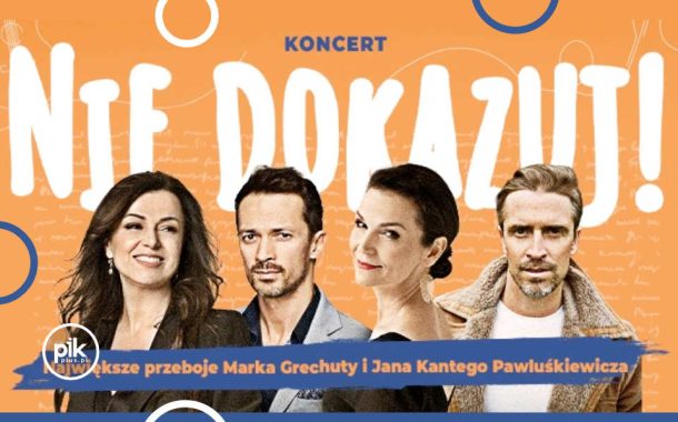 Nie dokazuj | koncert w Gdańsku - Bilety