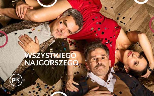 Wszystkiego Najgorszego | spektakl w Gdańsku - Bilety