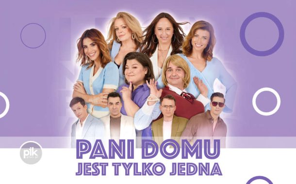 Pani domu jest tylko jedna | spektakl w Gdańsku - Bilety