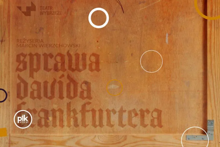 Sprawa Davida Frankfurtera | spektakl w Gdańsku – Bilety