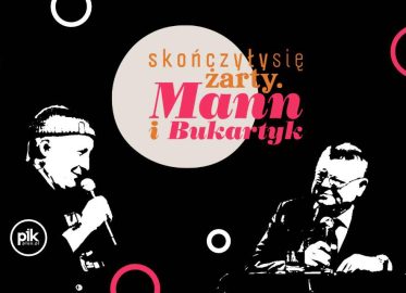 Skończyły się żarty. Mann i Bukartyk | koncert w Gdańsku - Bilety