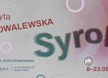 Edyta Kowalewska - Syrop | wystawa