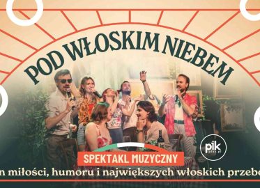 Pod Włoskim Niebem | koncert w Gdańsku - Bilety