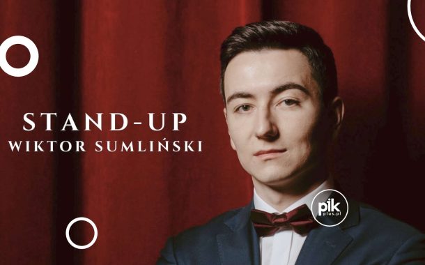 Wiktor Sumliński | stand-up w Lublinie - Bilety