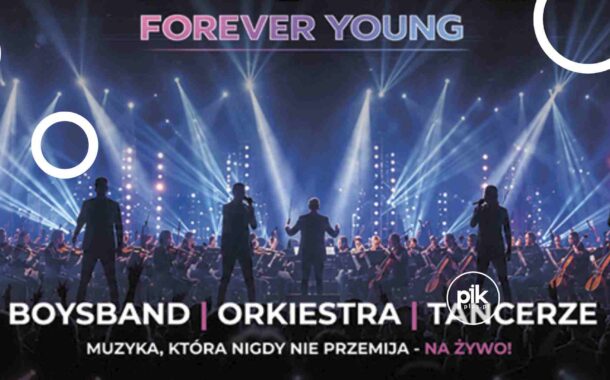 Forever Young | koncert w Gdańsku - Bilety