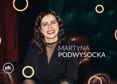 Martyna Podwysocka | stand-up w Gdańsku – Bilety